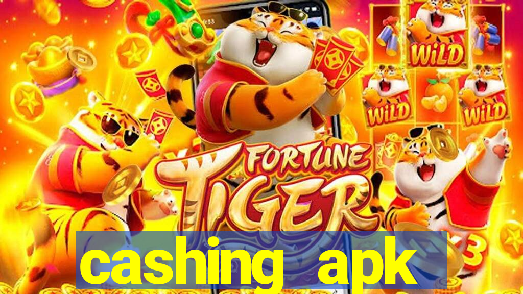 cashing apk dinheiro infinito